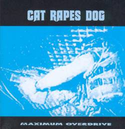 Cat Rapes Dog : Maximum Overdrive